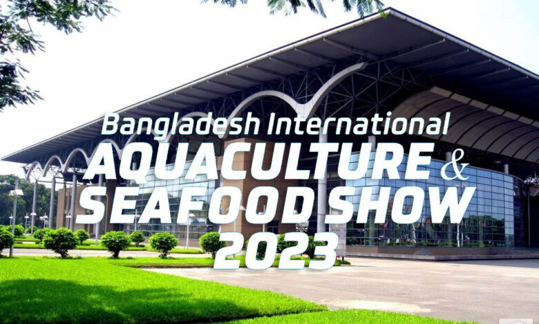 bangladesh international aquaculture and seafood show 2023